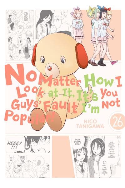 No Matter How I Look at It, It's You Guys' Fault I'm Not Popular!