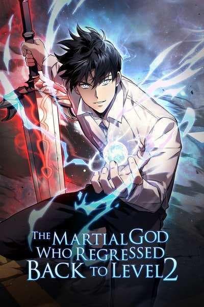 The Martial God Who Regressed Back to Level 2