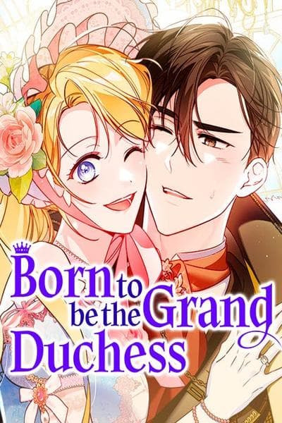 Born to be the Grand Duchess